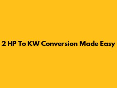 2 HP To KW Conversion Made Easy