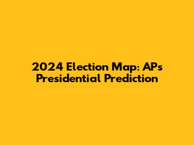 2024 Election Map: AP's Presidential Prediction