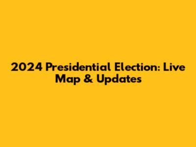 2024 Presidential Election: Live Map & Updates