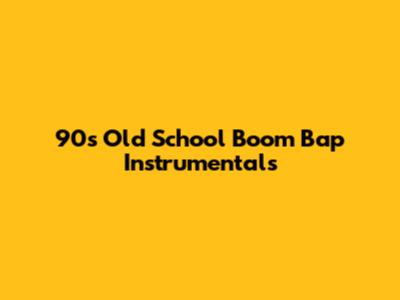 90s Old School Boom Bap Instrumentals