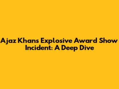 Ajaz Khan's Explosive Award Show Incident: A Deep Dive
