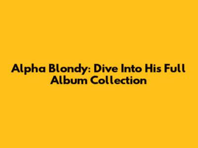 Alpha Blondy: Dive Into His Full Album Collection