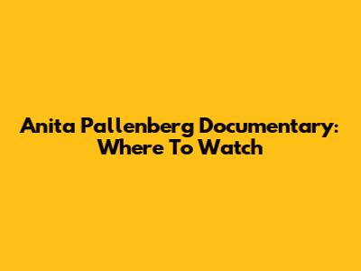 Anita Pallenberg Documentary: Where To Watch