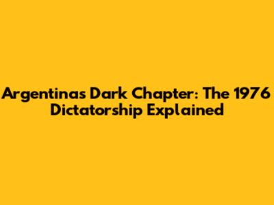 Argentina's Dark Chapter: The 1976 Dictatorship Explained
