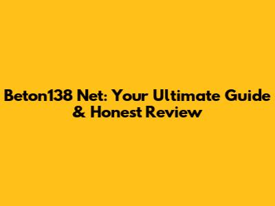 Beton138 Net: Your Ultimate Guide & Honest Review