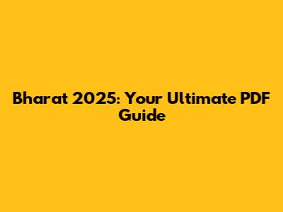 Bharat 2025: Your Ultimate PDF Guide