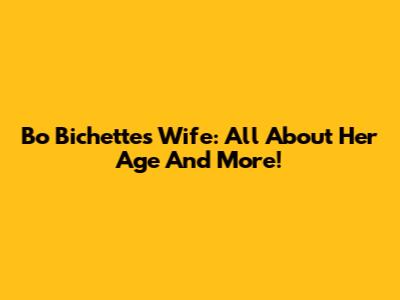 Bo Bichette's Wife: All About Her Age And More!