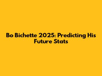 Bo Bichette 2025: Predicting His Future Stats