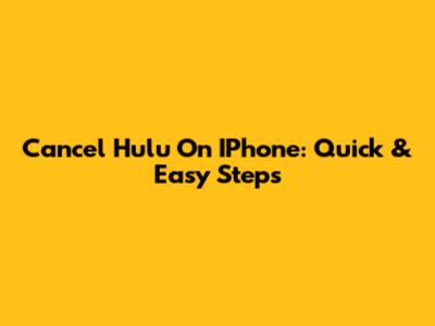 Cancel Hulu On IPhone: Quick & Easy Steps
