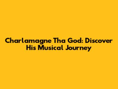 Charlamagne Tha God: Discover His Musical Journey