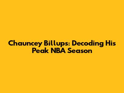 Chauncey Billups: Decoding His Peak NBA Season