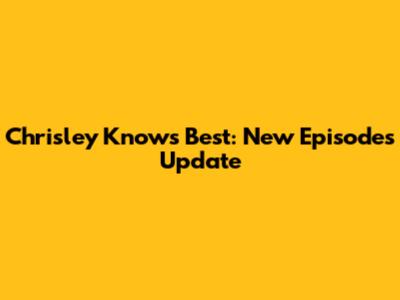 Chrisley Knows Best: New Episodes Update