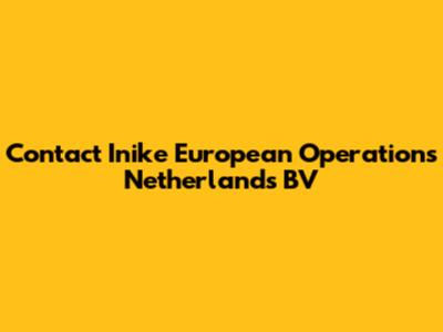 Contact Inike European Operations Netherlands BV