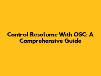 Control Resolume With OSC: A Comprehensive Guide