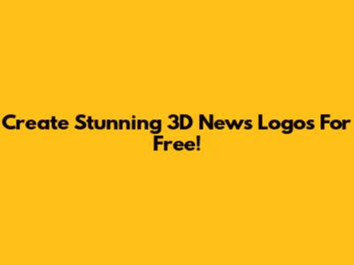 Create Stunning 3D News Logos For Free!