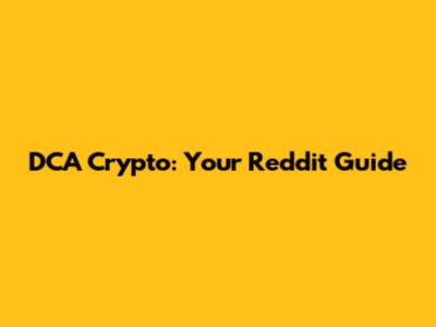 DCA Crypto: Your Reddit Guide