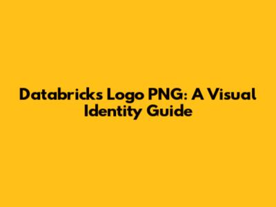 Databricks Logo PNG: A Visual Identity Guide