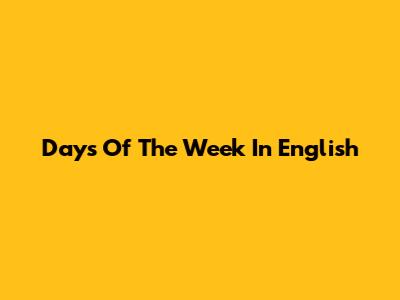 Days Of The Week In English