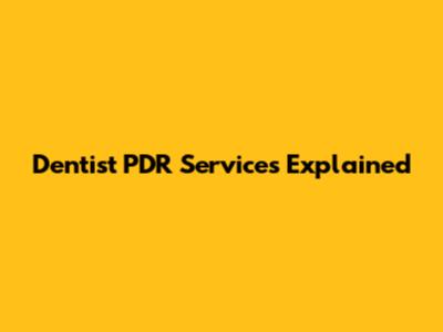 Dentist PDR Services Explained