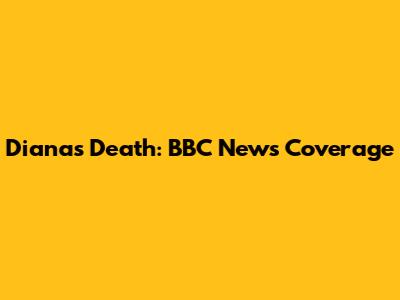 Diana's Death: BBC News Coverage