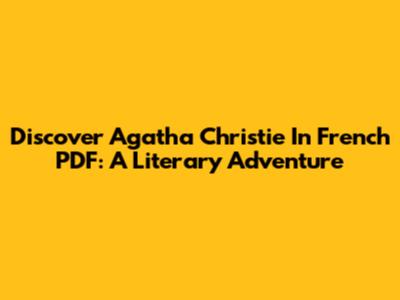 Discover Agatha Christie In French PDF: A Literary Adventure