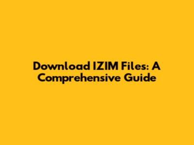 Download IZIM Files: A Comprehensive Guide