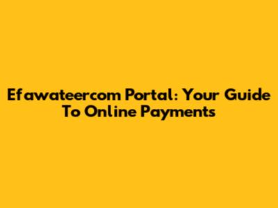 Efawateercom Portal: Your Guide To Online Payments