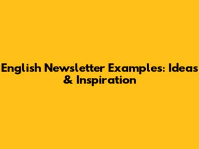 English Newsletter Examples: Ideas & Inspiration