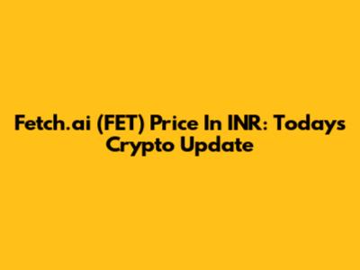 Fetch.ai (FET) Price In INR: Today's Crypto Update