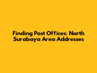 Finding Post Offices: North Surabaya Area Addresses