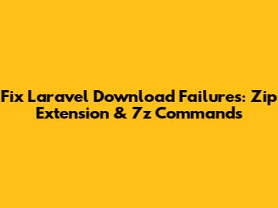 Fix Laravel Download Failures: Zip Extension & 7z Commands