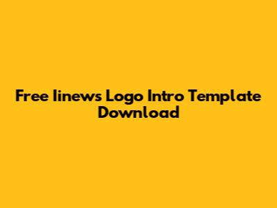 Free Iinews Logo Intro Template Download