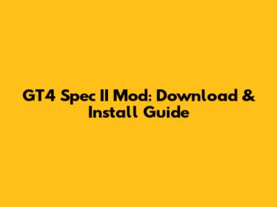 GT4 Spec II Mod: Download & Install Guide