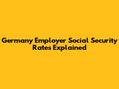 Germany Employer Social Security Rates Explained