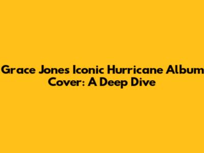 Grace Jones' Iconic Hurricane Album Cover: A Deep Dive