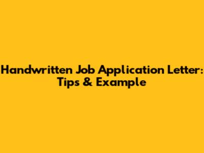 Handwritten Job Application Letter: Tips & Example