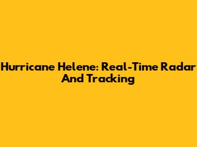 Hurricane Helene: Real-Time Radar And Tracking