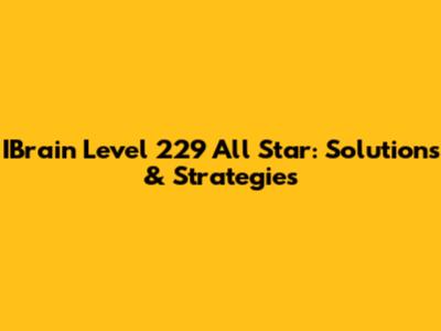IBrain Level 229 All Star: Solutions & Strategies