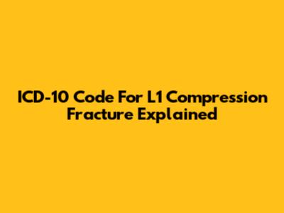 ICD-10 Code For L1 Compression Fracture Explained