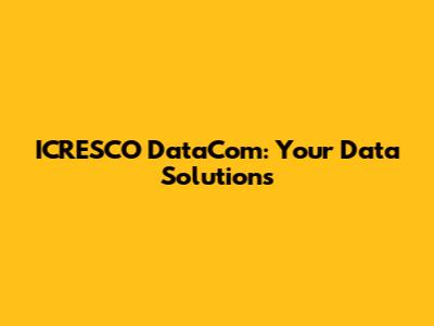 ICRESCO DataCom: Your Data Solutions
