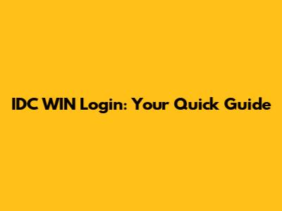 IDC WIN Login: Your Quick Guide