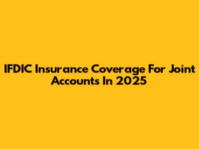 IFDIC Insurance Coverage For Joint Accounts In 2025