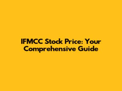 IFMCC Stock Price: Your Comprehensive Guide
