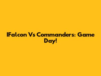 IFalcon Vs Commanders: Game Day!
