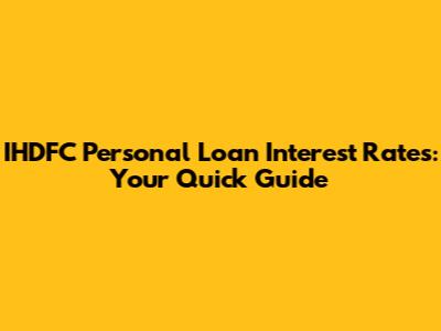 IHDFC Personal Loan Interest Rates: Your Quick Guide