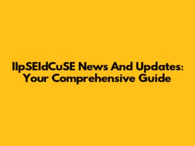 IIpSEIdCuSE News And Updates: Your Comprehensive Guide