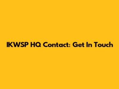 IKWSP HQ Contact: Get In Touch