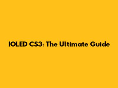 IOLED CS3: The Ultimate Guide