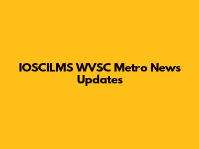 IOSCILMS WVSC Metro News Updates