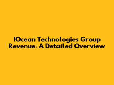 IOcean Technologies Group Revenue: A Detailed Overview